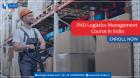 PHD Logistics Management Course in India